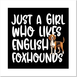 Just A Girl Who Likes English Foxhounds Posters and Art